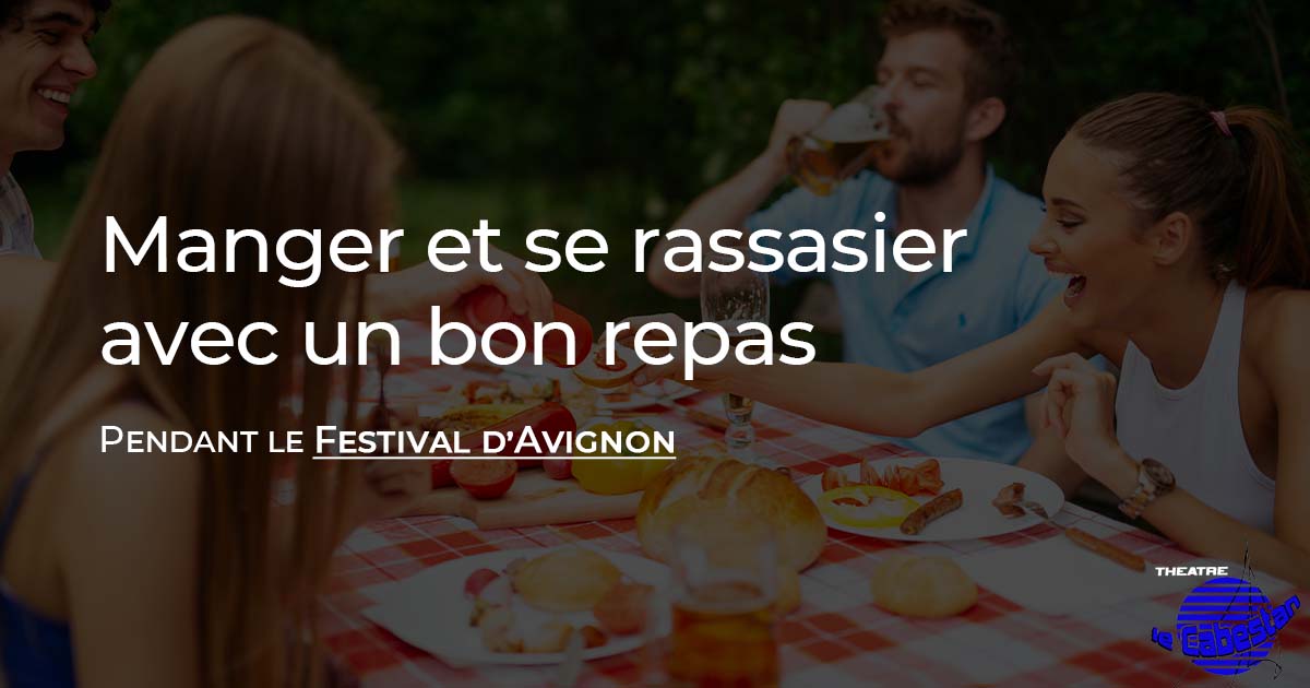Manger Festival d'Avignon