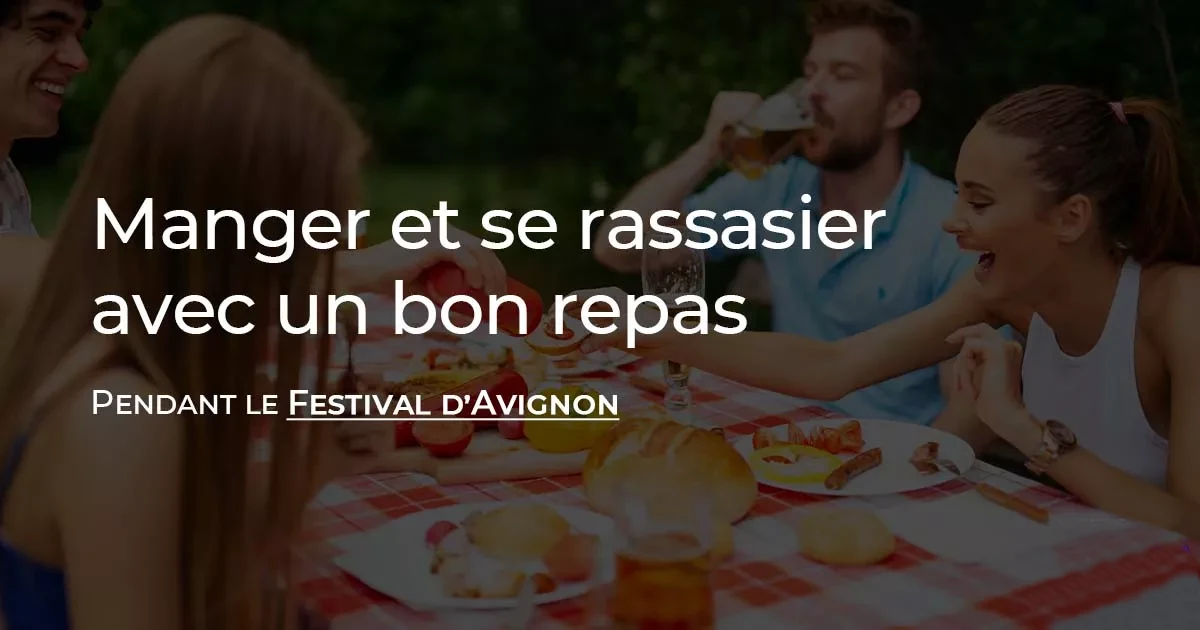 Manger pendant le festival d'Avignon